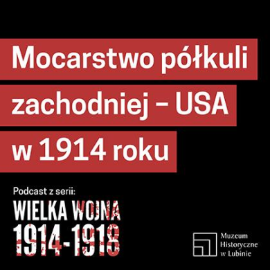 2023, Mocarstwo półkuli zachodniej – USA w 1914 roku