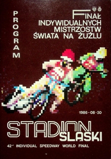 1986 sierpień 30, Chorz&oacute;w : Finał Światowy Indywidualnych Mistrzostw Świata na żużlu