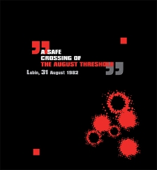 A Safe Crossing of the August Threshold. Lubin, 31 August 1982