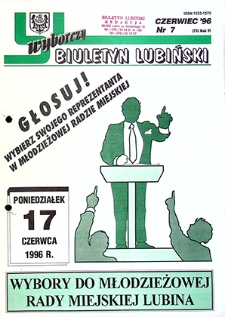 Biuletyn Lubiński nr 7 (75), czerwiec `96 : wyborczy