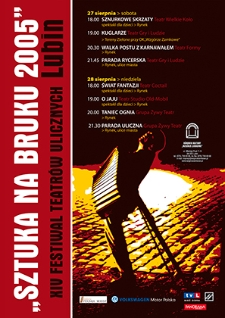 Sztuka na bruku 2005 : XIV Festiwal Teatrów Ulicznych Lubin