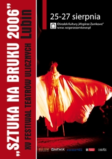 Sztuka na bruku 2006 : XV Festiwal Teatrów Ulicznych Lubin