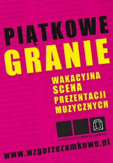 Piątkowe Granie : Wakacyjna Scena Prezentacji Muzycznych