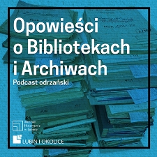Opowieści o Bibliotekach i Archiwach