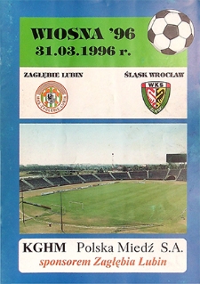 Wiosna '96 : 31 marca, Zagłębie Lubin – Śląsk Wrocław