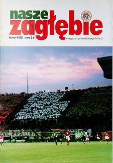 Nasze Zagłębie : Magazyn prawdziwego kibica nr 6, 2003
