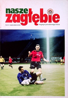 Nasze Zagłębie : Magazyn prawdziwego kibica nr 12, 2004