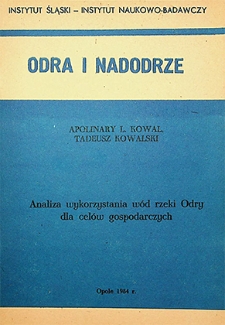 Odra i Nadodrze : 1984. Analiza wykorzystania w&oacute;d rzeki Odry dla cel&oacute;w gospodarczych