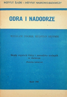 Odra i Nadodrze : 1985. Skutki regulacji Odry i stosunków wodnych w dorzeczu. (Potrzeby badawcze)
