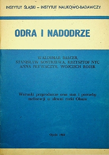 Odra i Nadodrze : 1985. Warunki przyrodnicze oraz stan i potrzeby melioracji w zlewni rzeki Oława