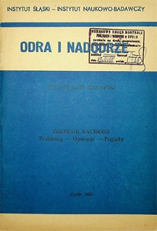 Odra i Nadodrze : 1985. Zbiornik Racibórz. Problemy – Dyskusje – Poglądy