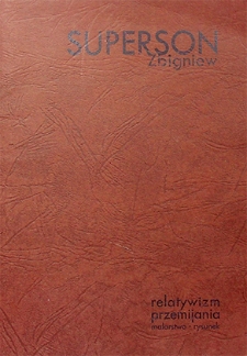 Zbigniew Superson : Relatywizm przemijania