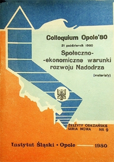 Zeszyty Odrzańskie Seria Nowa nr 9. Colloquium Opole '80. 21 październik 1980. Społeczno-ekonomiczne warunki rozwoju Nadodrza
