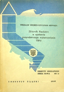 Zeszyty Odrzańskie Seria Nowa nr 11. Zbiornik Racibórz w systemie gospodarczego wykorzystania Odry