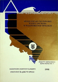 Zeszyty Odrzańskie Seria Nowa nr 17. Społeczne skutki powodzi w lipcu 1997 roku w województwie opolskim