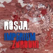 Rosja. Imperium zbrodni