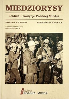 Miedziorysy : Ludzie i tradycje Polskiej Miedzi nr 2 (6), 2014