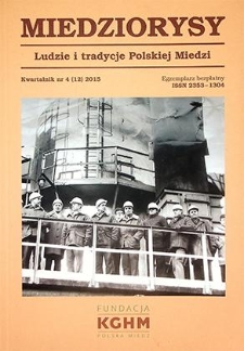 Miedziorysy : Ludzie i tradycje Polskiej Miedzi nr 4 (12), 2015
