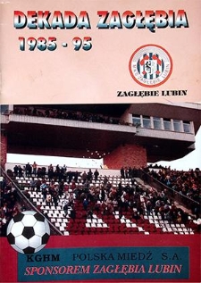 Dekada Zagłębia 1985–1995