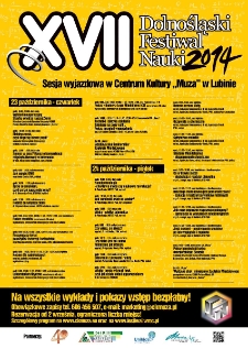 XVII Dolnośląski Festiwal Nauki 2014 : sesja wyjazdowa w Centrum Kultury „Muza”