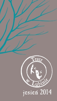 Teatr w Lubinie 2014 : VI Jesień Teatralna