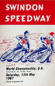 1967 maj 13, Swindon : Brytyjska Runda Kwalifikacyjna Indywidualnych Mistrzostw Świata na żużlu