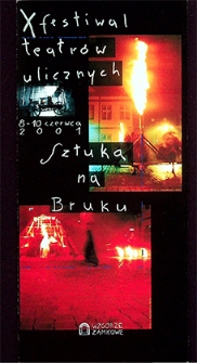 X Festiwal Teatrów Ulicznych : Sztuka na Bruku
